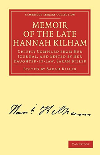 Memoir of the Late Hannah Kilham: Chiefly Compiled from her Journal, and Edited by her Daughter-i...