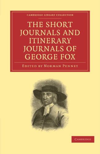 Stock image for The Short Journals and Itinerary Journals of George Fox: In Commemoration of the Tercentenary of His Birth (1624-1924) for sale by Revaluation Books