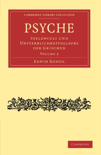 9781108015783: Psyche: Volume 2 Paperback: Seelencult und Unsterblichkeitsglaube der Griechen (Cambridge Library Collection - Classics)