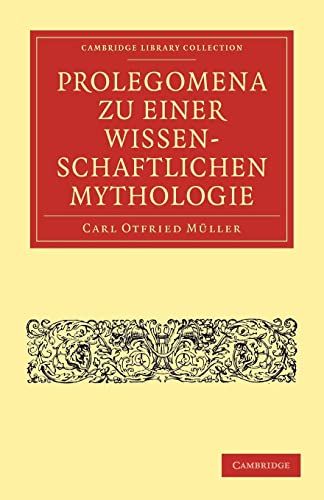 9781108016681: Prolegomena zu einer Wissenschaftlichen Mythologie Paperback (Cambridge Library Collection - Classics)