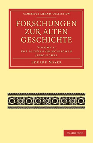 Stock image for Forschungen zur Alten Geschichte: Volume 1: Zur Alteren Griechischen Geschichte (Cambridge Library Collection - Classics) for sale by WorldofBooks