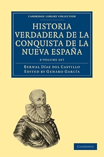 9781108017381: Historia Verdadera de la Conquista de la Nueva Espaa 2 Volume Set (Cambridge Library Collection - Latin American Studies) (Spanish Edition)