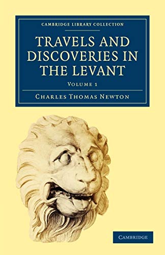 Beispielbild fr Travels and Discoveries in the Levant: Volume 1 (Cambridge Library Collection - Archaeology) zum Verkauf von Reuseabook