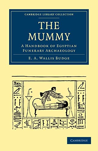 9781108018258: The Mummy: A Handbook Of Egyptian Funerary Archaeology