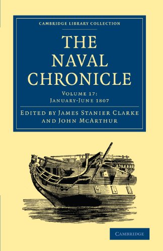 9781108018562: The Naval Chronicle: Containing a General and Biographical History of the Royal Navy of the United Kingdom with a Variety of Original Papers on ... Library Collection - Naval Chronicle)