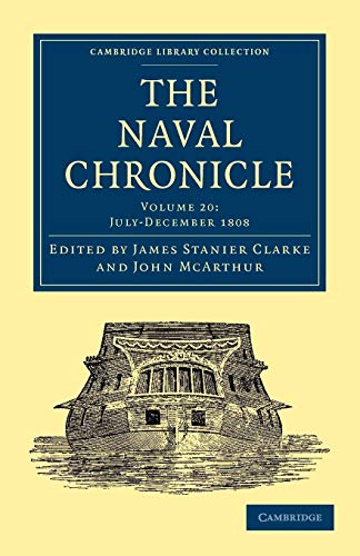 Stock image for The Naval Chronicle: Containing a General and Biographical History of the Royal Navy of the United Kingdom with a Variety of Original Papers on . Library Collection - Naval Chronicle) for sale by AwesomeBooks