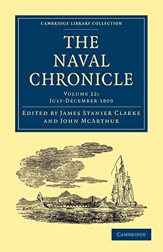 9781108018616: The Naval Chronicle: Containing A General And Biographical History Of The Royal Navy Of The United Kingdom With A Variety Of Original Papers On ... Library Collection - Naval Chronicle)