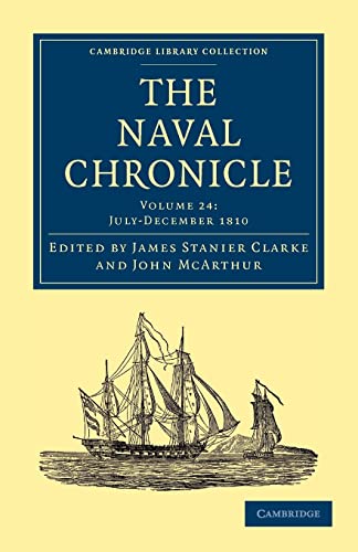 Beispielbild fr The Naval Chronicle: Containing A General And Biographical History Of The Royal Navy Of The United Kingdom With A Variety Of Original Papers On . Library Collection - Naval Chronicle) zum Verkauf von AwesomeBooks