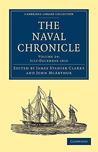 Stock image for The Naval Chronicle: Containing A General And Biographical History Of The Royal Navy Of The United Kingdom With A Variety Of Original Papers On . Library Collection - Naval Chronicle) for sale by AwesomeBooks