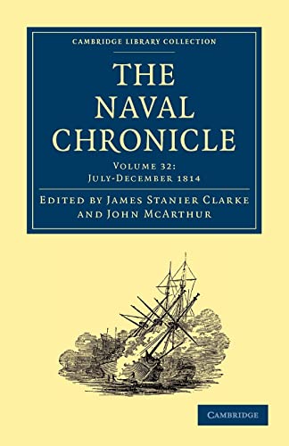 9781108018715: The Naval Chronicle: Containing a General and Biographical History of the Royal Navy of the United Kingdom with a Variety of Original Papers on ... Library Collection - Naval Chronicle)