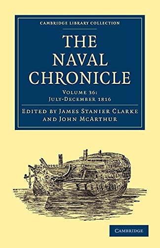 Stock image for The Naval Chronicle: Containing A General And Biographical History Of The Royal Navy Of The United Kingdom With A Variety Of Original Papers On . Library Collection - Naval Chronicle) for sale by AwesomeBooks