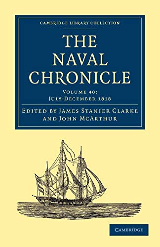 Stock image for The Naval Chronicle: Containing A General And Biographical History Of The Royal Navy Of The United Kingdom With A Variety Of Original Papers On . Library Collection - Naval Chronicle) for sale by AwesomeBooks