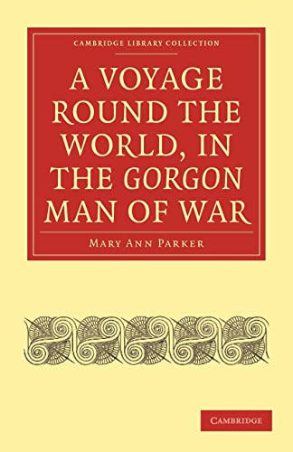 Beispielbild fr A Voyage Round the World; in the Gorgon Man of War; Captain John Parker zum Verkauf von Ria Christie Collections