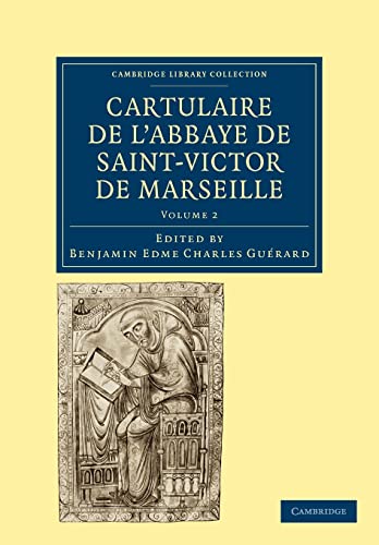9781108019507: Cartulaire de l'Abbaye de Saint-Victor de Marseille: Volume 2 (Cambridge Library Collection - Medieval History)