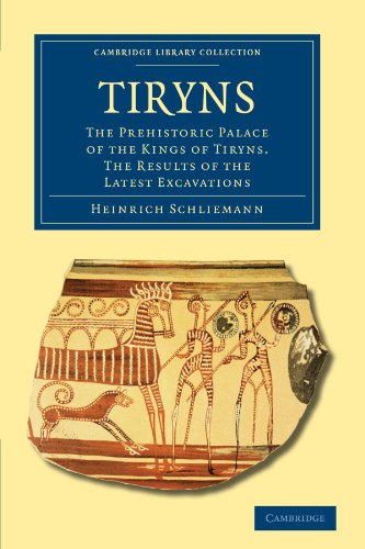 Stock image for Tiryns: The Prehistoric Palace of the Kings of Tiryns. The Results of the Latest Excavations. for sale by Handsworth Books PBFA