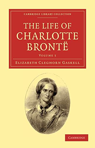 The Life of Charlotte BrontÃƒÂ« - Volume 1 - Gaskell, Elizabeth Cleghorn