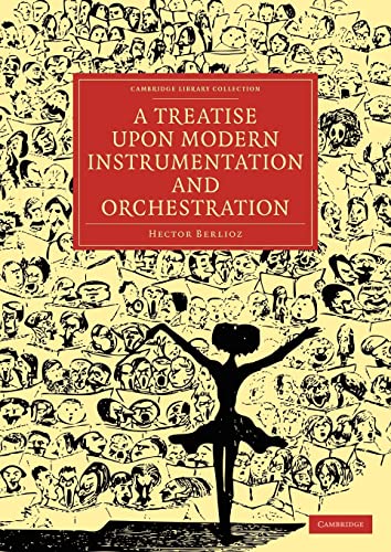 9781108021166: A Treatise upon Modern Instrumentation and Orchestration