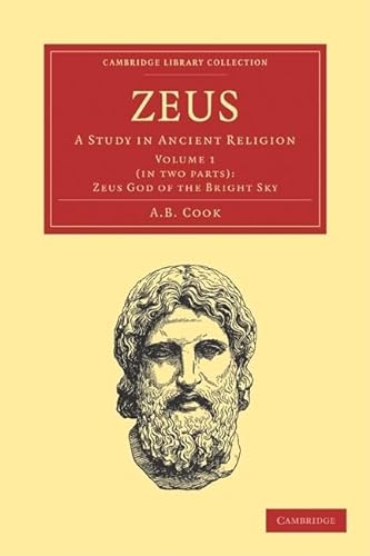9781108021227: Zeus 2 Part Set: Volume 1, Zeus God of the Bright Sky 2 Paperback books: A Study in Ancient Religion (Cambridge Library Collection - Classics)