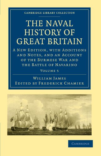 9781108021692: The Naval History of Great Britain: A New Edition, with Additions and Notes, and an Account of the Burmese War and the Battle of Navarino Volume 5 ... Collection - Naval and Military History)