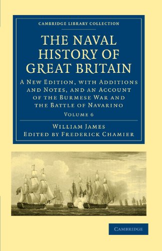 9781108021708: Naval History Of Great Britain: A New Edition, with Additions and Notes, and an Account of the Burmese War and the Battle of Navarino: Volume 6 ... Collection - Naval and Military History)