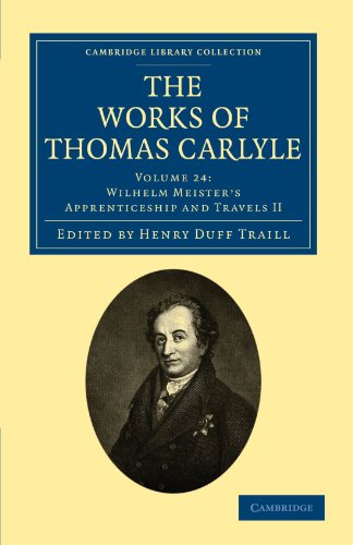 Stock image for The Works of Thomas Carlyle: Volume 24 Wilhelm Meisters Apprenticeship and Travels II for sale by Revaluation Books