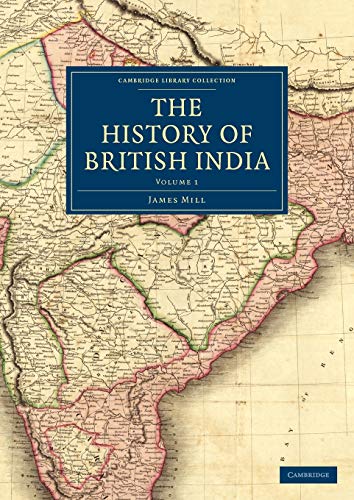 The History of British India: Volume 1 (Cambridge Library Collection - South Asian History)