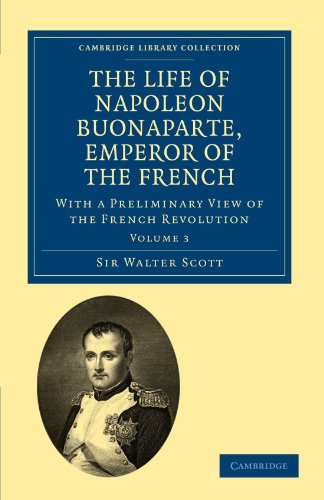 The Life of Napoleon Buonaparte, Emperor of the French - Scott, Walter