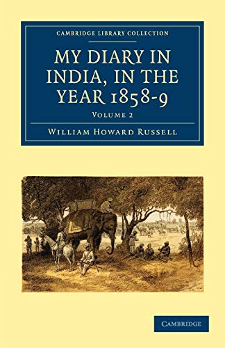 9781108023504: My Diary in India, in the Year 1858-9: Volume 2 (Cambridge Library Collection - South Asian History)