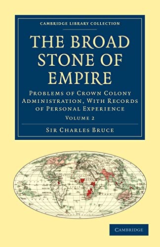 Stock image for The Broad Stone of Empire 2 Volume Set: The Broad Stone of Empire: Problems of Crown Colony Administration, With Records of Personal Experience Volume . - British and Irish History, 19th Century) for sale by Chiron Media