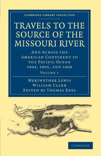 Stock image for Travels of the Source of the Missouri River and Across the American Continent to the Pacific Ocean: Performed by Order of the Government of the United States, in the Years 1804, 1805, and 1806: Vol 1 for sale by Revaluation Books