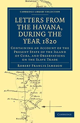 Stock image for Party Leadership and Revolutionary Power in China: Containing an Account of the Present State of the Island of Cuba, and Observations on the Slave Trade for sale by Revaluation Books