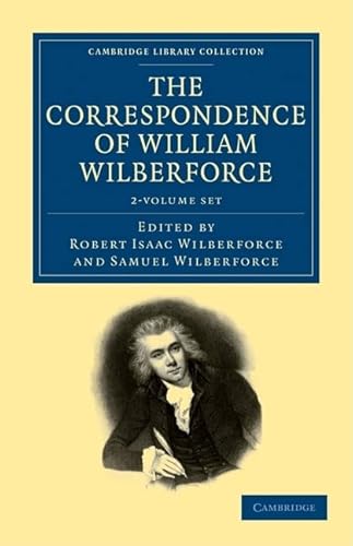 9781108025133: The Correspondence of William Wilberforce 2 Volume Set (Cambridge Library Collection - Slavery and Abolition)