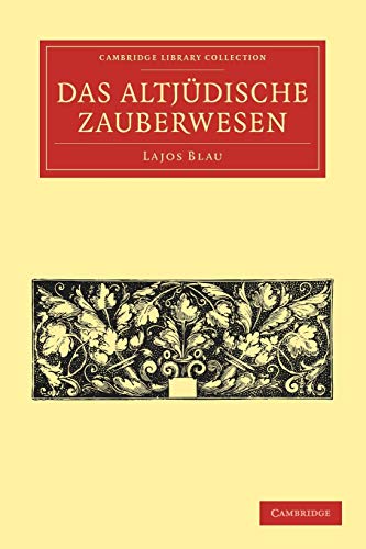 9781108025546: Das Altjdische Zauberwesen (Cambridge Library Collection - Spiritualism and Esoteric Knowledge) (German Edition)