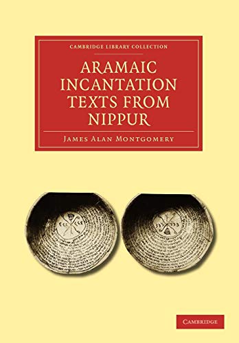 Stock image for Aramaic Incantation Texts from Nippur (Cambridge Library Collection - Spiritualism and Esoteric Knowledge) for sale by HPB-Red