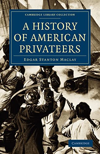 Imagen de archivo de A History of American Privateers a la venta por Ria Christie Collections