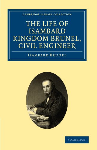 9781108026307: The Life of Isambard Kingdom Brunel, Civil Engineer (Cambridge Library Collection - Technology)