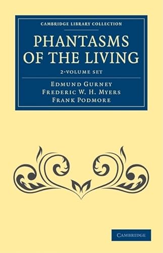 9781108027342: Phantasms of the Living 2 Volume Set