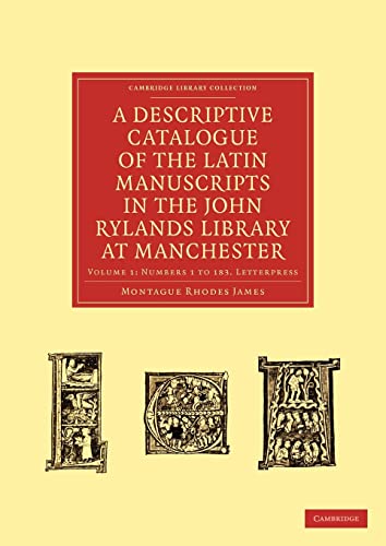 Imagen de archivo de A Descriptive Catalogue of the Latin Manuscripts in the John Rylands Library at Manchester a la venta por Ria Christie Collections