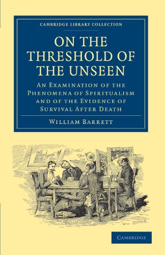 9781108028509: On the Threshold of the Unseen: An Examination of the Phenomena of Spiritualism and of the Evidence of Survival after Death (Cambridge Library Collection - Spiritualism and Esoteric Knowledge)