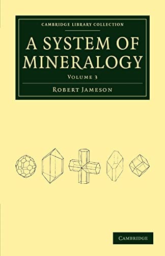 9781108029759: System of Mineralogy: Volume 3 Paperback (Cambridge Library Collection - Earth Science)
