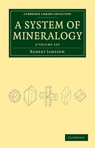 9781108029766: System of Mineralogy 3 Volume Set 3 Paperback books (Cambridge Library Collection - Earth Science)