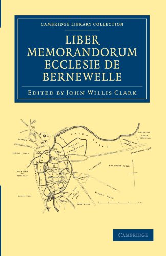 9781108030014: Liber Memorandorum Ecclesie de Bernewelle (Cambridge Library Collection - Medieval History)