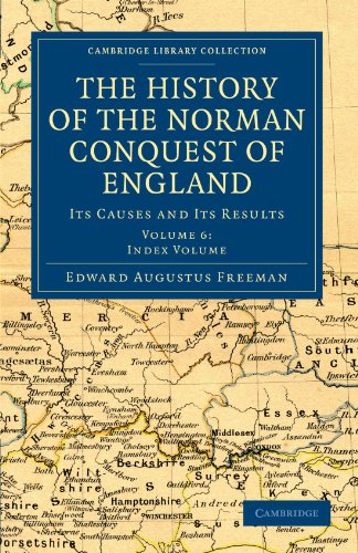 Stock image for The History Of The Norman Conquest Of England Its Causes And Its Results Volume 6: Index Volume for sale by Cambridge Rare Books