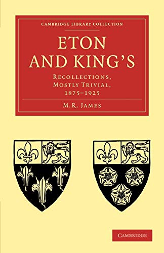 9781108030533: Eton and King's: Recollections, Mostly Trivial, 1875-1925