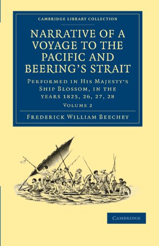 Beispielbild fr Narrative of a Voyage to the Pacific and Beering's Strait: To Co-operate with the Polar Expeditions: Performed in His Majesty's Ship Blossom , under the Command of Captain F. W. Beechey in the years 1825, 26, 27, 28: Volume 2 zum Verkauf von Revaluation Books