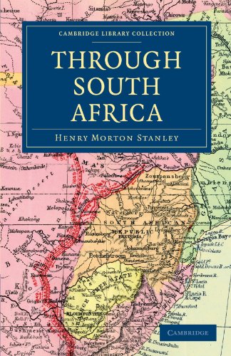 Imagen de archivo de Through South Africa: Being an Account of his Recent Visit to Rhodesia, the Transvaal, Cape Colony and Natal (Cambridge Library Collection - African Studies) a la venta por HPB-Ruby