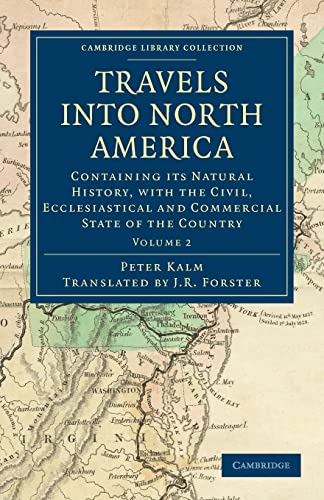 Stock image for Travels Into North America: Containing Its Natural History; with the Civil; Ecclesiastical and Commercial State of the Country for sale by Ria Christie Collections