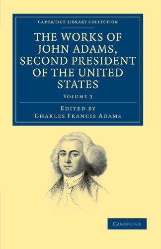 Beispielbild fr The Works of John Adams, Second President of the United States (Cambridge Library Collection - North American History) zum Verkauf von HPB Inc.