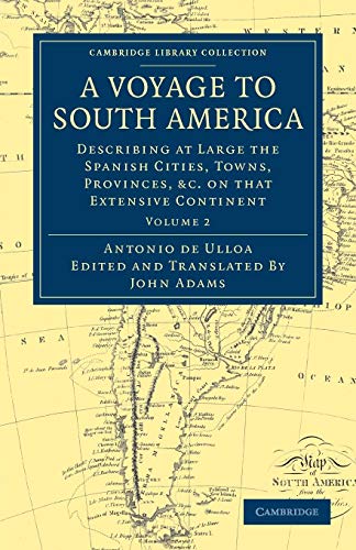 Beispielbild fr A Voyage to South America: Describing at Large the Spanish Cities, Towns, Provinces, etc. on that Extensive Continent: Volume 2 zum Verkauf von Revaluation Books