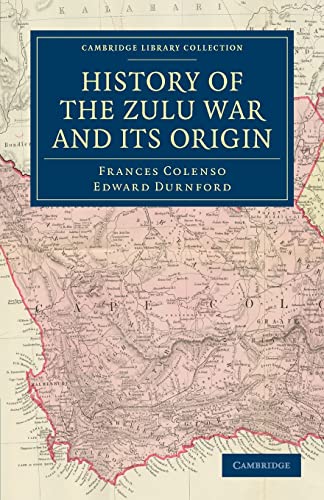 9781108032094: History of the Zulu War and Its Origin (Cambridge Library Collection - Naval and Military History)